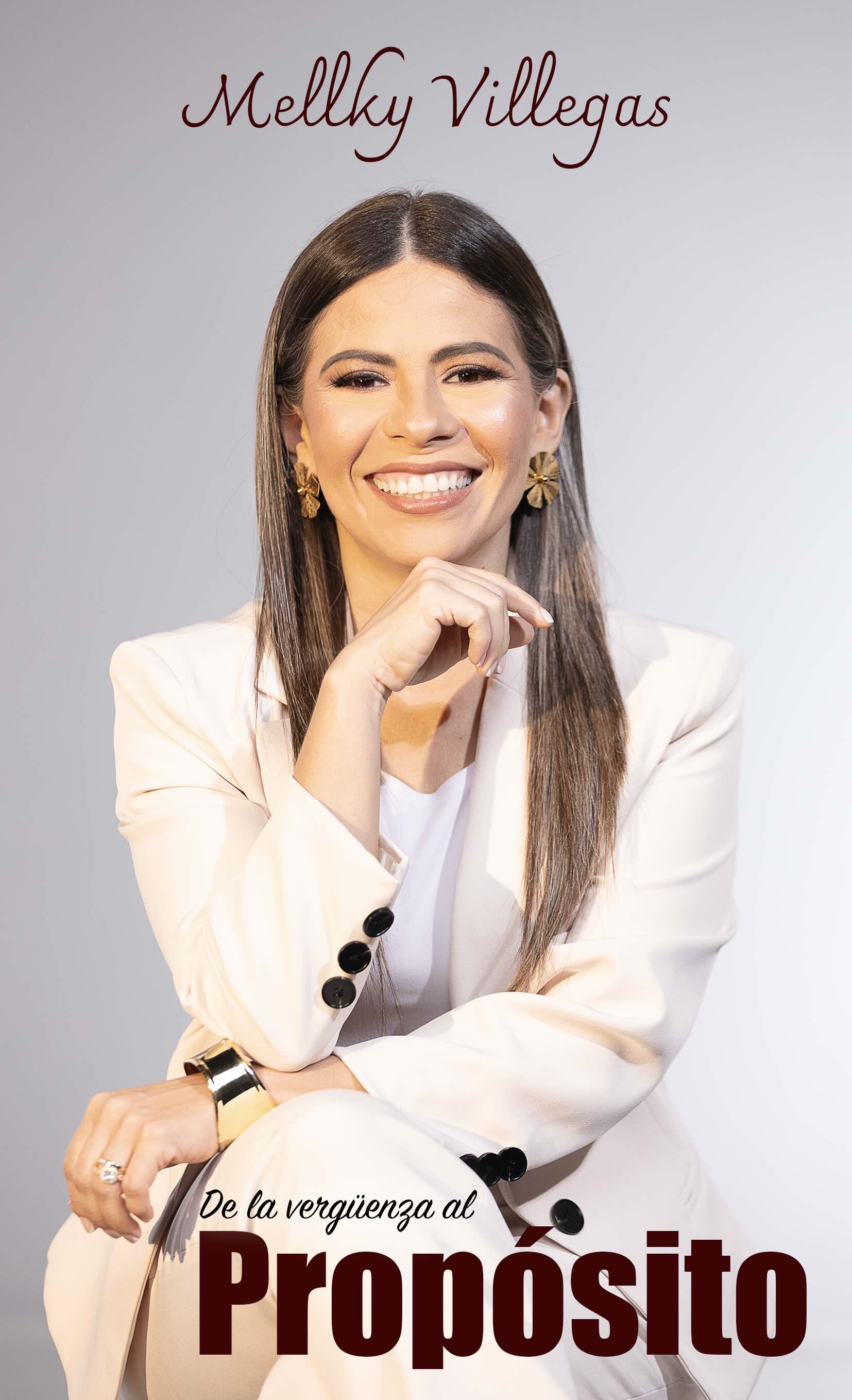 Portada del libro De la Vergüenza al Propósito de Mellky Villegas